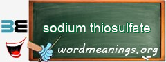 WordMeaning blackboard for sodium thiosulfate